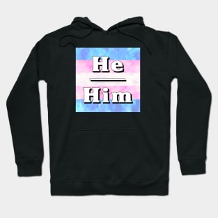 He-Him Pronouns: Trans Pride Hoodie